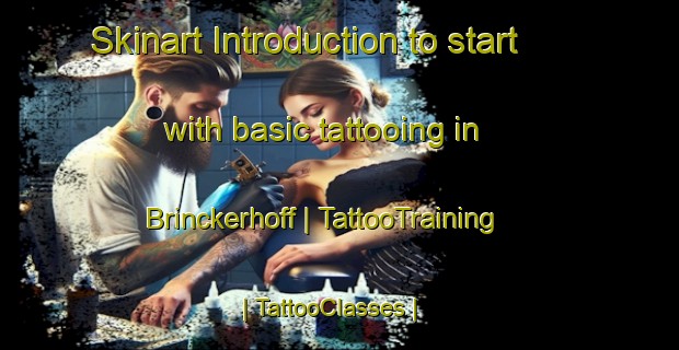 Skinart Introduction to start with basic tattooing in Brinckerhoff | TattooTraining | TattooClasses | SkinartTraining-United States
